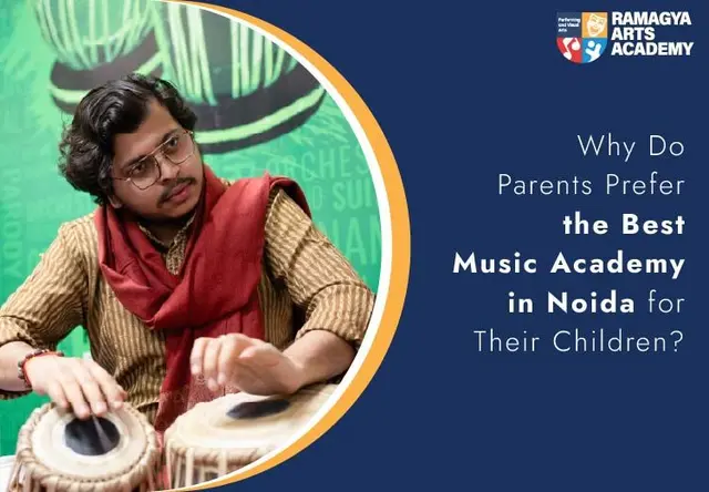 Why Do Parents Prefer the Best Music Academy in Noida for Their Children?